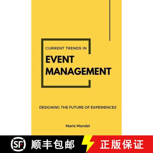 【3-4周达】CURRENT TRENDS IN EVENT MANAGEMENT: Designing the Future of Experiences [9782970166146]