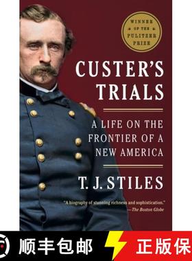 【3-4周达】Custer's Trials: A Life on the Frontier of a New America [9780307475947]
