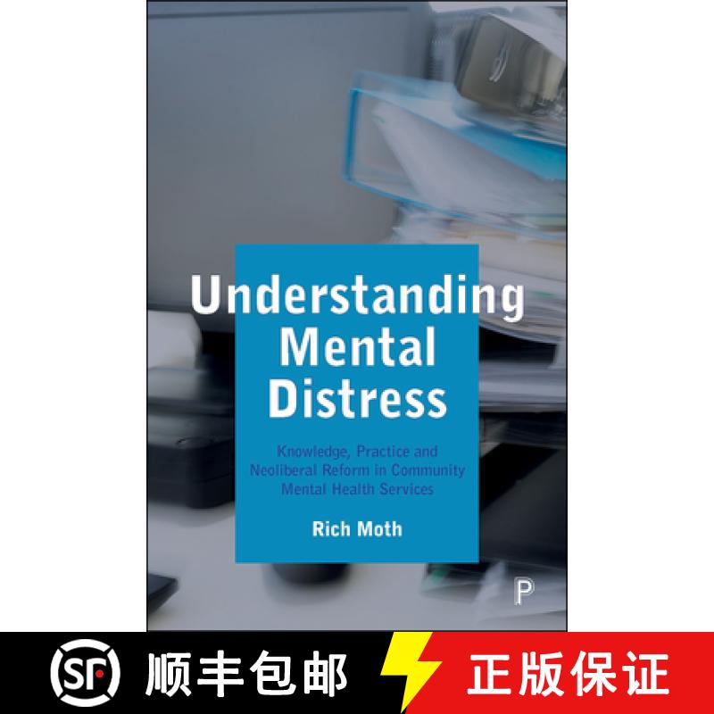 【2-3周达】Understanding Mental Distress: Knowledge, Practice and Neoliberal Reform in Community Ment... [9781447349891]