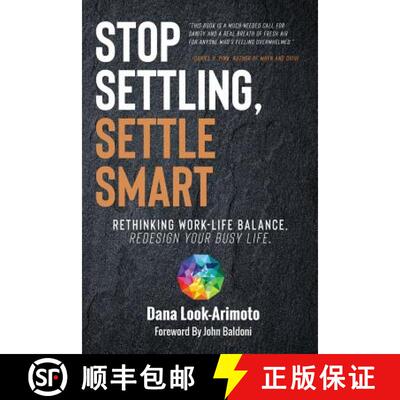 【3-4周达】Stop Settling, Settle Smart: Rethinking Work-life Balance, Redesign Your Busy Life [9781945849725]