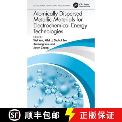【3-4周达】精装 Atomically Dispersed Metallic Materials for Electrochemical Energy Technologies [9780367720988]