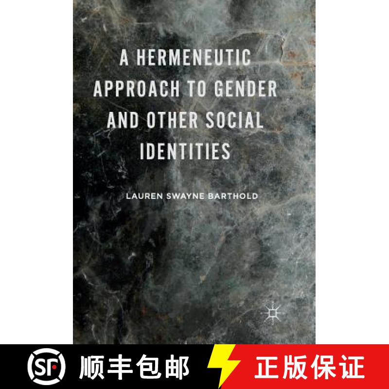 【4周达】A Hermeneutic Approach to Gender and Other Social Identities [9781349954704]