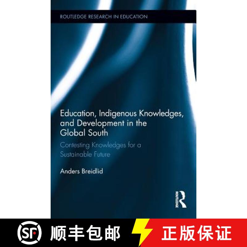 【3-4周达】Education, Indigenous Knowledges, and Development in the Global South : Contesting Knowled... [9780415629881]