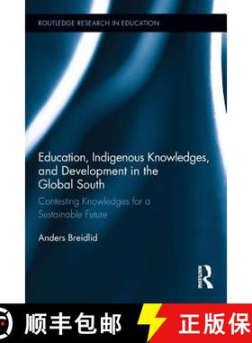 【3-4周达】Education, Indigenous Knowledges, and Development in the Global South : Contesting Knowled... [9780415629881]