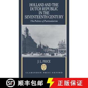 Politics 4周达 the and Republic The Century Holland Seventeenth 9780198203834 Particularism Dutch