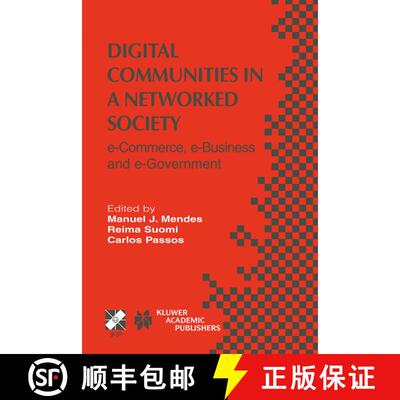 【3-4周达】Digital Communities in a Networked Society : e-Commerce, e-Business and e-Government [9781402077951]