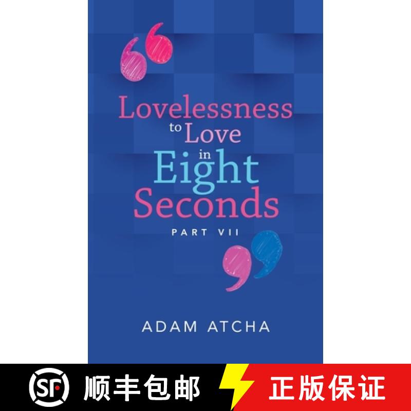 【2-3周达】Lovelessness to Love in Eight Seconds: Part Vii [9781504324243]