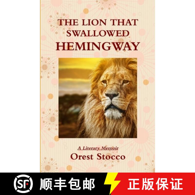 【3-4周达】The Lion that Swallowed Hemingway [9780992011284]
