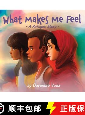 【3-4周达】What Makes Me Feel - A Refugee Story: A Refugee Story [9781735364131]