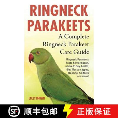 【3-4周达】Ringneck Parakeets: Ringneck Parakeets Facts & Information, where to buy, health, diet, li... [9781941070659]