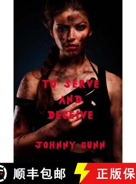 预订 To Serve And Deceive [9781625264299]