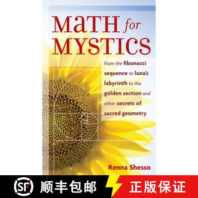 【3-4周达】Math for Mystics: From the Fibonacci Sequence to Luna's Labyrinth to the Golden Section an... [9781578633838]