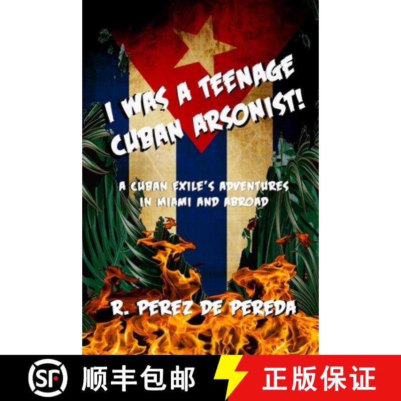 【2-3周达】I Was A Teenage Cuban Arsonist [9781954619289]