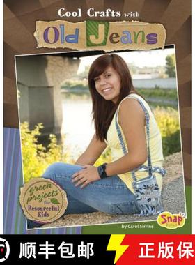 预订 Cool Crafts with Old Jeans: Green Projects for Resourceful Kids [9781429640060]