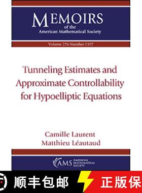 【3-4周达】Tunneling Estimates and Approximate Controllability for Hypoelliptic Equations [9781470451387]