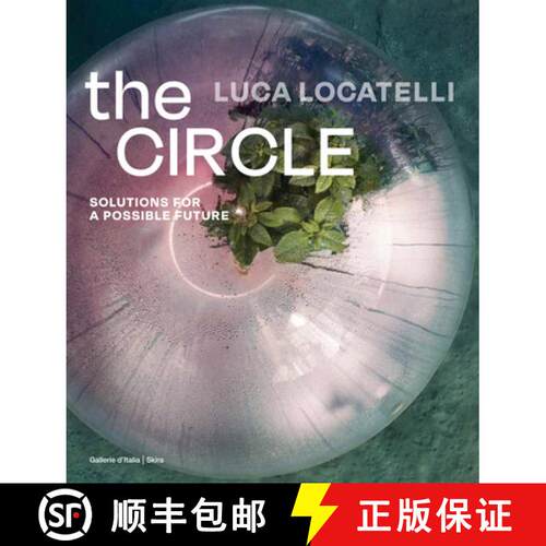 【3-4周达】精装 Luca Locatelli: The Circle: Solutions for a Possibile Future [9788857251387]