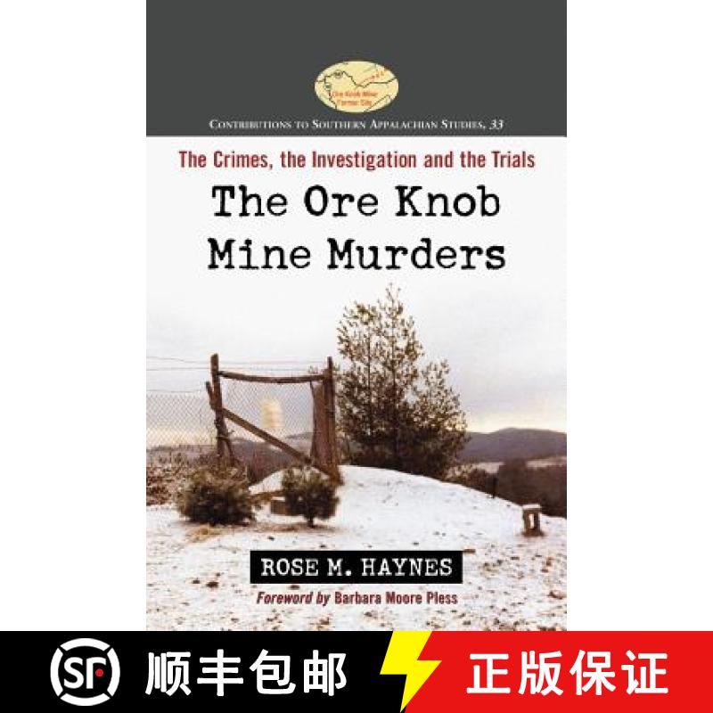【3-4周达】The Ore Knob Mine Murders : The Crimes, the Investigation and the Trials [9780786473168]