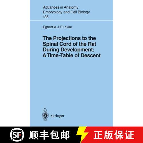 【3-4周达】The Projections to the Spinal Cord of the Rat During Development: A Timetable of Descent [9783540618782]