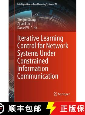 【3-4周达】Iterative Learning Control for Network Systems Under Constrained Information Communication [9789819709250]
