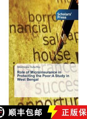 预订 Role of Microinsurance in Protecting the Poor: A Study in West Bengal [9783639862614]