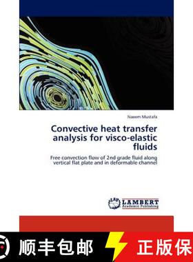 预订 Convective heat transfer analysis for visco-elastic fluids [9783848484010]