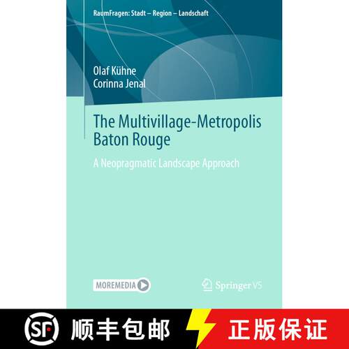 【3-4周达】The Multivillage-Metropolis Baton Rouge : A Neopragmatic Landscape Approach (1st ed. 2020) [9783658307158]