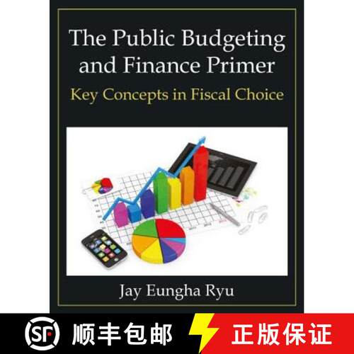 【3-4周达】The Public Budgeting and Finance Primer: Key Concepts in Fiscal Choice [9780765637970]