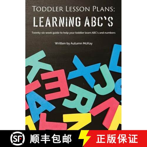 【3-4周达】精装 Toddler Lesson Plans - Learning ABC's: Twenty-six week guide to help your toddler lea... [9781952016189]