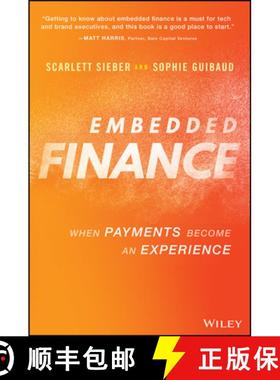 【3-4周达】Embedded Finance: How Incorporating Fintech Into Your Strategy Is a Win for You and Your C... [9781119891055]