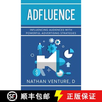 【3-4周达】Adfluence: Influencing Audiences with Powerful Advertising Strategies [9781456652661]