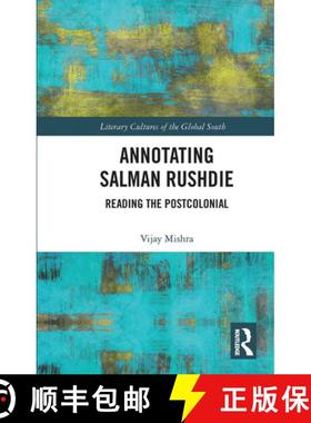 【3-4周达】Annotating Salman Rushdie: Reading the Postcolonial [9780367734428]
