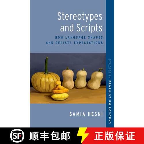 【3-4周达】精装 Stereotypes and Scripts: Why Generics and Scripts Make Norms, and How We Can Change Them [9780197769539]