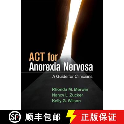 【3-4周达】ACT for Anorexia Nervosa: A Guide for Clinicians [9781462540358]