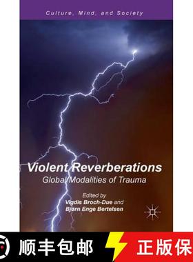 【3-4周达】Violent Reverberations : Global Modalities of Trauma [9783319390482]