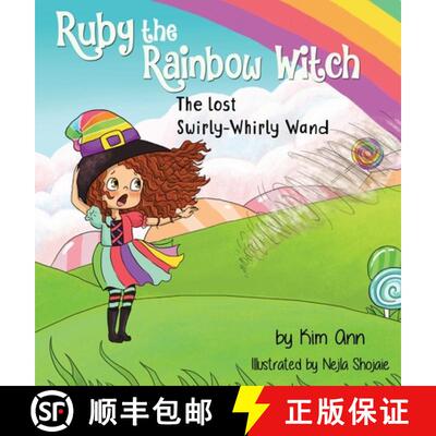 预订 Ruby the Rainbow Witch: The Lost Swirly-Whirly Wand [9781733938037]