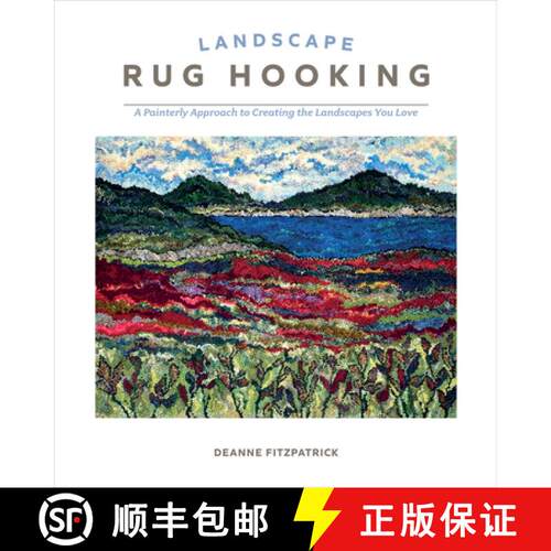 【3-4周达】精装 Landscape Rug Hooking: A Painterly Approach to Creating the Landscapes You Love [9780764370014]