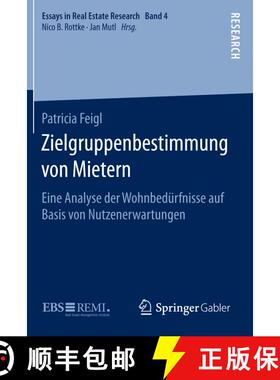【3-4周达】Zielgruppenbestimmung von Mietern : Eine Analyse der Wohnbedürfnisse auf Basis von Nutzen... [9783658112431]