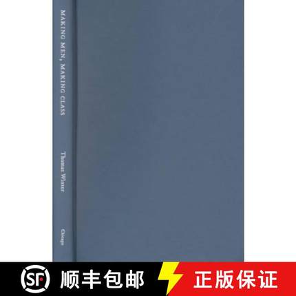 预订 Making Men, Making Class: The YMCA and Workingmen, 1877-1920 [9780226902302]