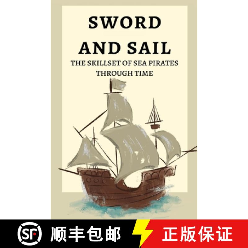 预订 Sword and Sail: The Skillset of Sea Pirates Through Time [9783561792287]
