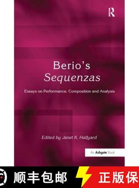 【3-4周达】Berio's Sequenzas : Essays on Performance, Composition and Analysis [9781138247994]