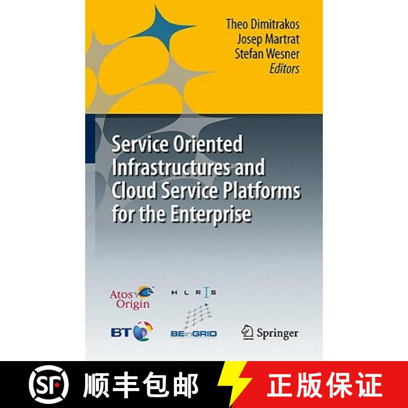 【3-4周达】Service Oriented Infrastructures and Cloud Service Platforms for the Enterprise: A selecti... [9783642040856]