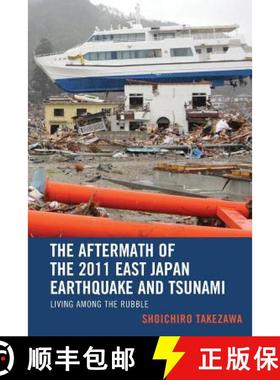 预订 The Aftermath of the 2011 East Japan Earthquake and Tsunami : Living among the Rubble [9781498542531]