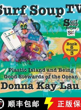 【3-4周达】Surf Soup TV: Plastic Island and Being a Good Steward of the Ocean Book 6 Volume 3 [9781956022537]