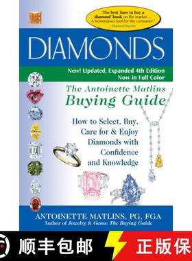 【3-4周达】Diamonds (4th Edition) : The Antoinette Matlins Buying Guide-How to Select, Buy, Care for ... [9781683360285]