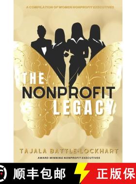 预订 The Nonprofit Legacy: A Compilation of Women Nonprofit Executives [9781735708942]