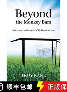 【3-4周达】Beyond the Monkey Bars: Overcoming the Deception of My Formative Years [9780578141916]