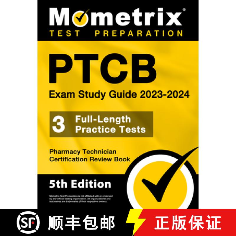 【3-4周达】PTCB Exam Study Guide 2023-2024 - 3 Full-Length Practice Tests, Pharmacy Technician Certif... [9781516722846]