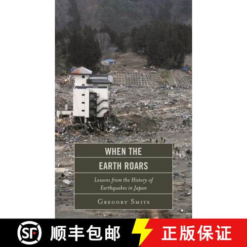 【3-4周达】When the Earth Roars : Lessons from the History of Earthquakes in Japan [9780810895577]