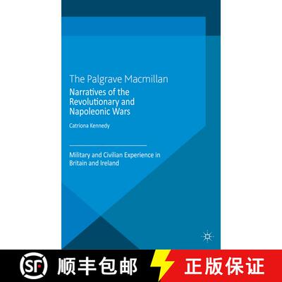【3-4周达】Narratives of the Revolutionary and Napoleonic Wars : Military and Civilian Experience in ... [9781349324767]