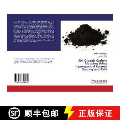 预订 Soil Organic Carbon Mapping Using Hyperspectral Remote Sensing and ANN [9783330326033]